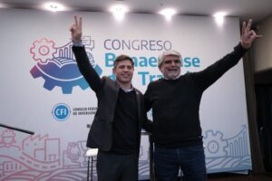 Kicillof y Correa cerraron el Primer Congreso Bonaerense del Trabajo: «Destruir el trabajo formal y los ingresos no son efectos secundarios ni errores de cálculo: son las piezas centrales del modelo económico»